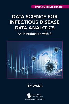 Data Science for Infectious Disease Data Analytics: An Introduction with R
