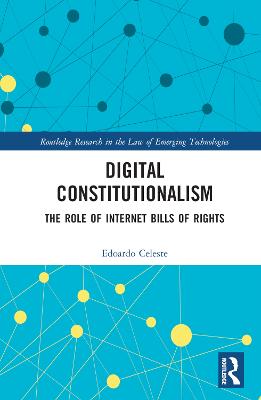 Digital Constitutionalism: The Role of Internet Bills of Rights