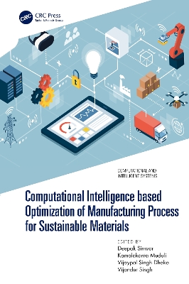 Computational Intelligence based Optimization of Manufacturing Process for  Sustainable Materials