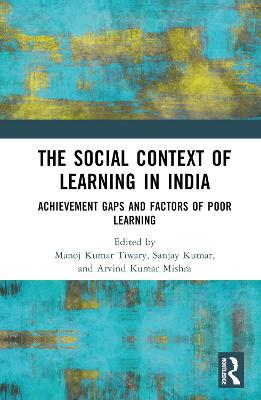 Social Context of Learning in India: Achievement Gaps and Factors of Poor Learning