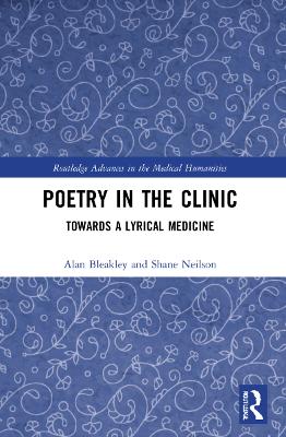Poetry in the Clinic: Towards a Lyrical Medicine