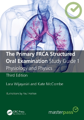 Primary FRCA Structured Oral Examination Study Guide 1: Physiology and Physics 3rd edition