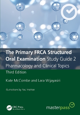 Primary FRCA Structured Oral Examination Study Guide 2: Pharmacology and Clinical Topics 3rd edition