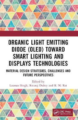 Organic Light Emitting Diode (OLED) Toward Smart Lighting and Displays  Technologies: Material Design Strategies, Challenges and Future Perspectives