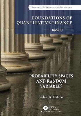 Foundations of Quantitative Finance Book II: Probability Spaces and Random  Variables