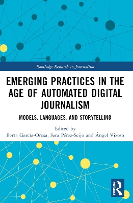 Emerging Practices in the Age of Automated Digital Journalism: Models, Languages, and Storytelling