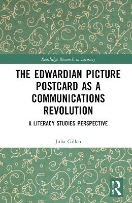 Edwardian Picture Postcard as a Communications Revolution: A Literacy Studies Perspective