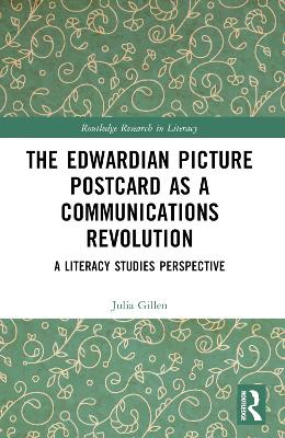 Edwardian Picture Postcard as a Communications Revolution: A Literacy Studies Perspective