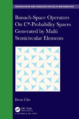 Banach-Space Operators On C*-Probability Spaces Generated by Multi  Semicircular Elements