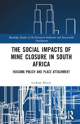 Social Impacts of Mine Closure in South Africa: Housing Policy and Place Attachment