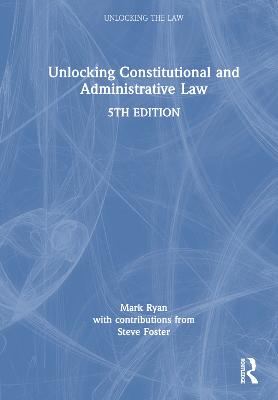 Unlocking Constitutional and Administrative Law 5th edition