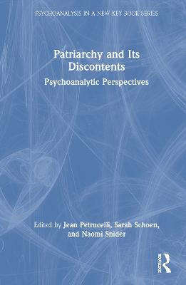 Patriarchy and Its Discontents: Psychoanalytic Perspectives