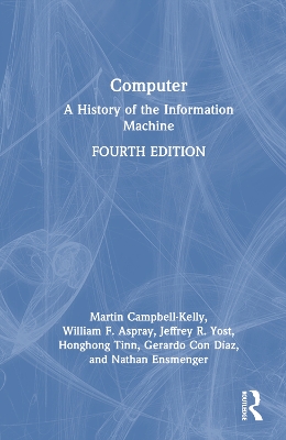 Computer: A History of the Information Machine 4th edition
