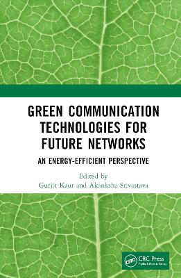 Green Communication Technologies for Future Networks: An Energy-Efficient Perspective