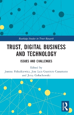 Trust, Digital Business and Technology: Issues and Challenges