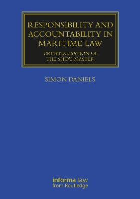 Responsibility and Accountability in Maritime Law: Criminalisation of the Ships Master