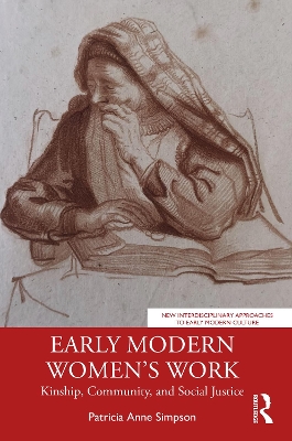 Early Modern Womens Work: Kinship, Community, and Social Justice