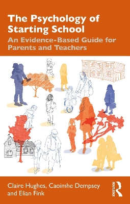 Psychology of Starting School: An Evidence-Based Guide for Parents and Teachers