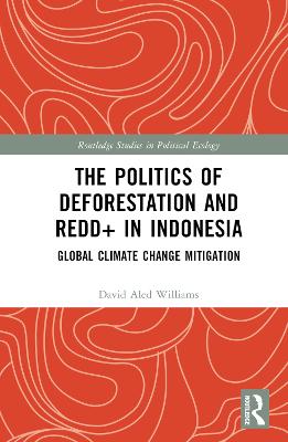 Politics of Deforestation and REDDplus in Indonesia: Global Climate Change Mitigation