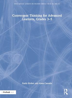 Convergent Thinking for Advanced Learners, Grades 35