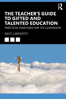 Teachers Guide to Gifted and Talented Education: Practical Strategies for the Classroom