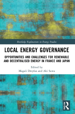 Local Energy Governance: Opportunities and Challenges for Renewable and Decentralised Energy in  France and Japan