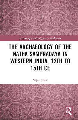 Archaeology of the Ntha Sampradya in Western India, 12th to 15th Century