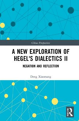 New Exploration of Hegel's Dialectics II: Negation and Reflection