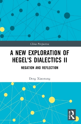 New Exploration of Hegel's Dialectics II: Negation and Reflection