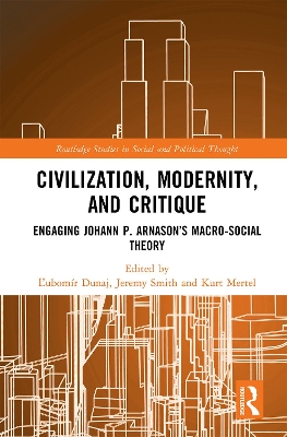 Civilization, Modernity, and Critique: Engaging Jóhann P. Árnasons Macro-Social Theory