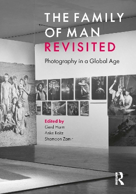 Family of Man Revisited: Photography in a Global Age