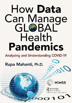 How Data Can Manage Global Health Pandemics: Analyzing and Understanding COVID-19
