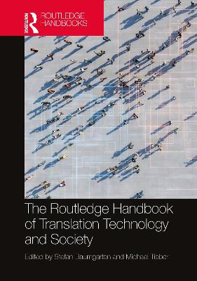 Routledge Handbook of Translation Technology and Society