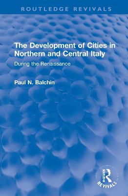 Development of Cities in Northern and Central Italy: During the Renaissance