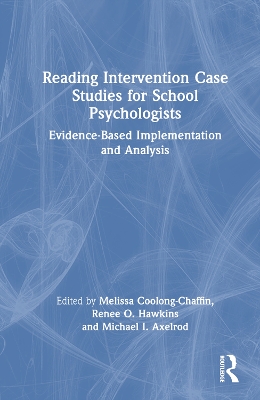 Reading Intervention Case Studies for School Psychologists: Evidence-Based Implementation and Analysis