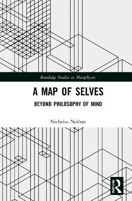 Map of Selves: Beyond Philosophy of Mind