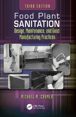 Food Plant Sanitation: Design, Maintenance, and Good Manufacturing Practices 3rd edition