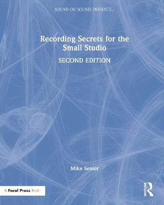 Recording Secrets for the Small Studio 2nd edition