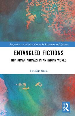 Entangled Fictions: Nonhuman Animals in an Indian World