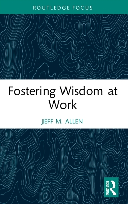 Fostering Wisdom at Work