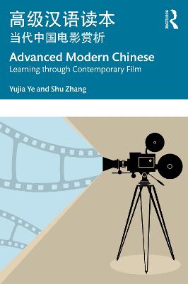Advanced Modern Chinese : Learning through Contemporary Film 
