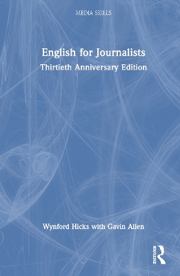 English for Journalists: Thirtieth Anniversary Edition 5th edition