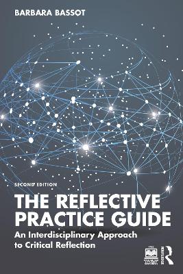Reflective Practice Guide: An Interdisciplinary Approach to Critical Reflection 2nd edition