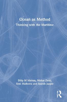 Ocean as Method: Thinking with the Maritime