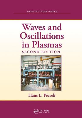 Waves and Oscillations in Plasmas 2nd edition