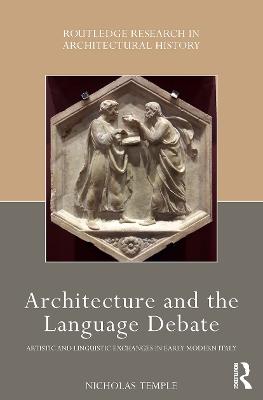 Architecture and the Language Debate: Artistic and Linguistic Exchanges in Early Modern Italy