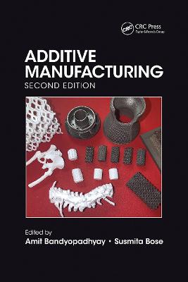 Additive Manufacturing, Second Edition 2nd edition