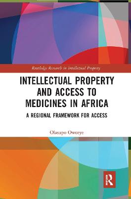 Intellectual Property and Access to Medicines in Africa: A Regional Framework for Access