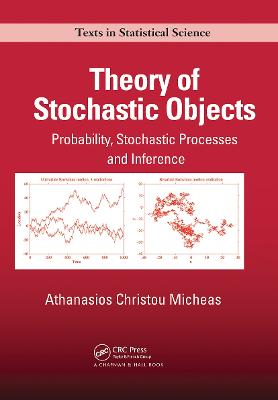 Theory of Stochastic Objects: Probability, Stochastic Processes and Inference