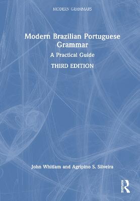 Modern Brazilian Portuguese Grammar: A Practical Guide 3rd edition